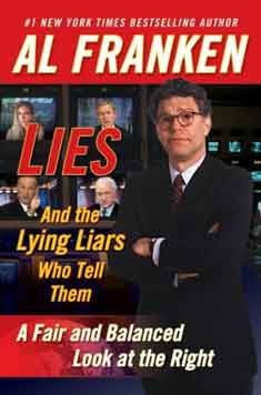 Franken: Cover of Al Franken's new book, _Lies and the Lying Liars Who Tell Them, A Fair and Balanced Look at the Right_