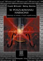 Book cover for Polish edition of Frank Wilczek and Betsy Devine's book _Longing for the Harmonies_.